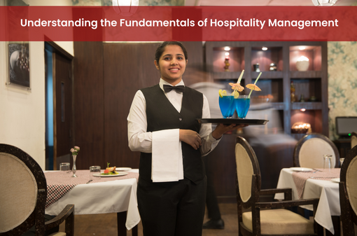 Understanding the Fundamentals of Hospitality Management