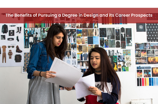 The Benefits of Pursuing a Degree in Design and its Career Prospects