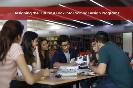 Designing the Future: A Look into Exciting Design Programs