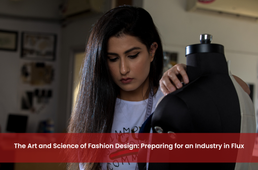 The Art and Science of Fashion Design: Preparing for an Industry in Flux